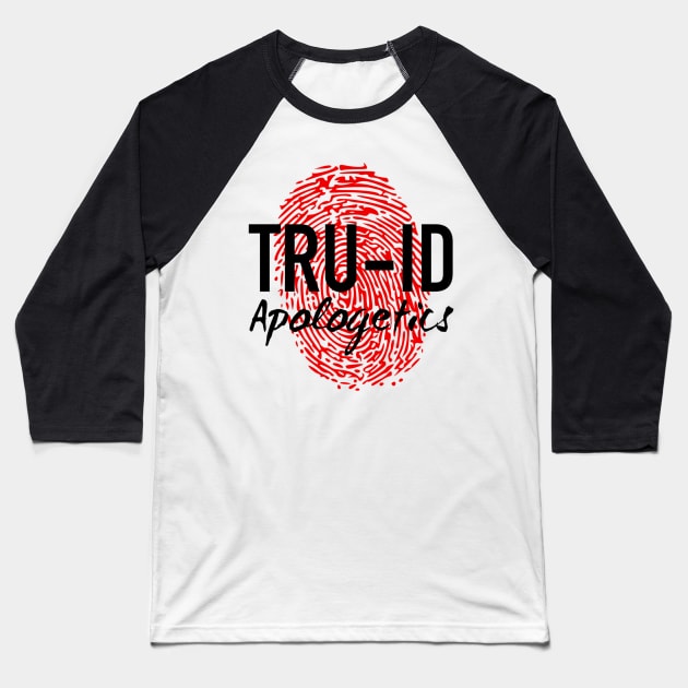 Tru-ID Apologetics (MAIN BLACK) Baseball T-Shirt by Tru-ID Apologetics Ministries Inc.